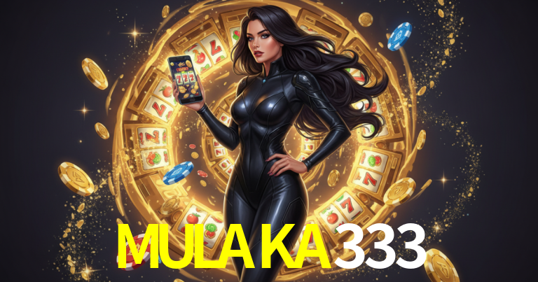 MULAKA333 mobile gaming