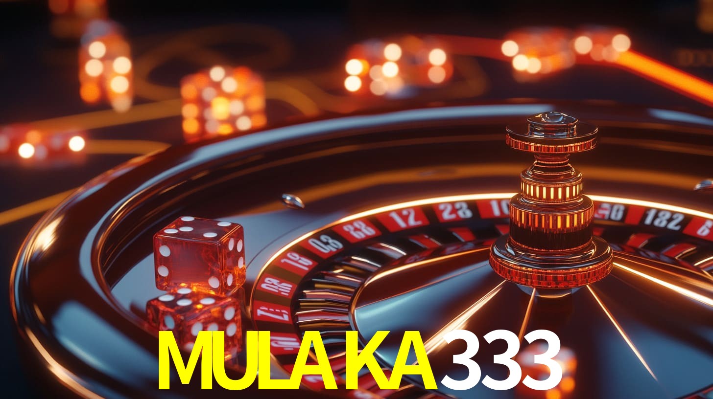 MULAKA333 gaming platform